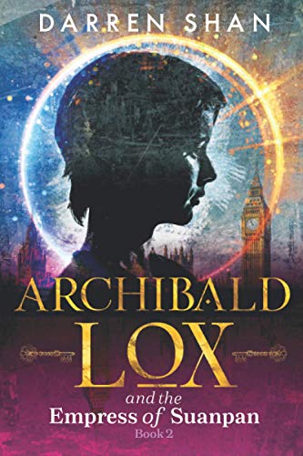 Archibald Lox and the Empress of Suanpan: Archibald Lox series, Volume 1, book 2 of 3 von Independently published